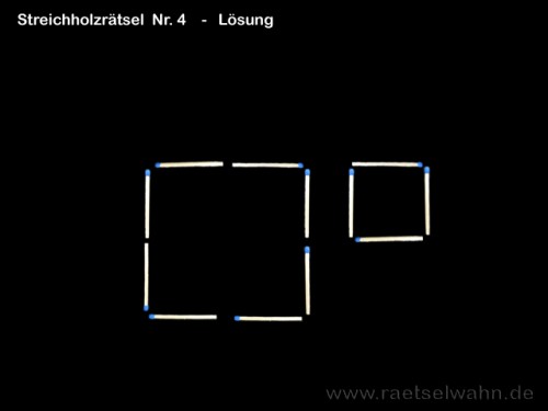  Lösung Nr. 4 - Streichholzrätsel 4 Quadrate